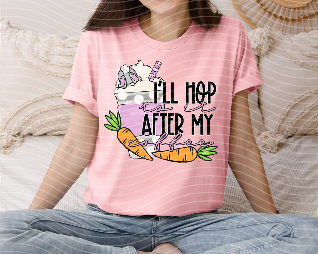 I'll Hop to it After My Coffee Graphic Tee