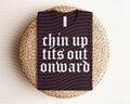 Chin Up Graphic Tee