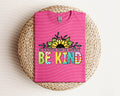 In a World Full of B****es Be Kind Graphic Tee