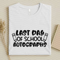 Last Day of School Autographs Graphic Tee