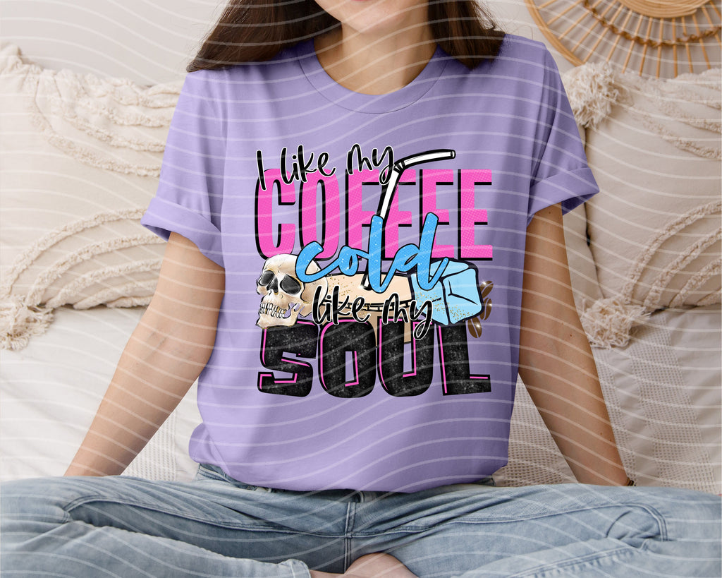 I Like My Coffee Cold Like My Soul Graphic Tee