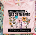I'll Keep Blooming Graphic Tee