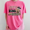 Coffee Isn't Enough Today Graphic Tee