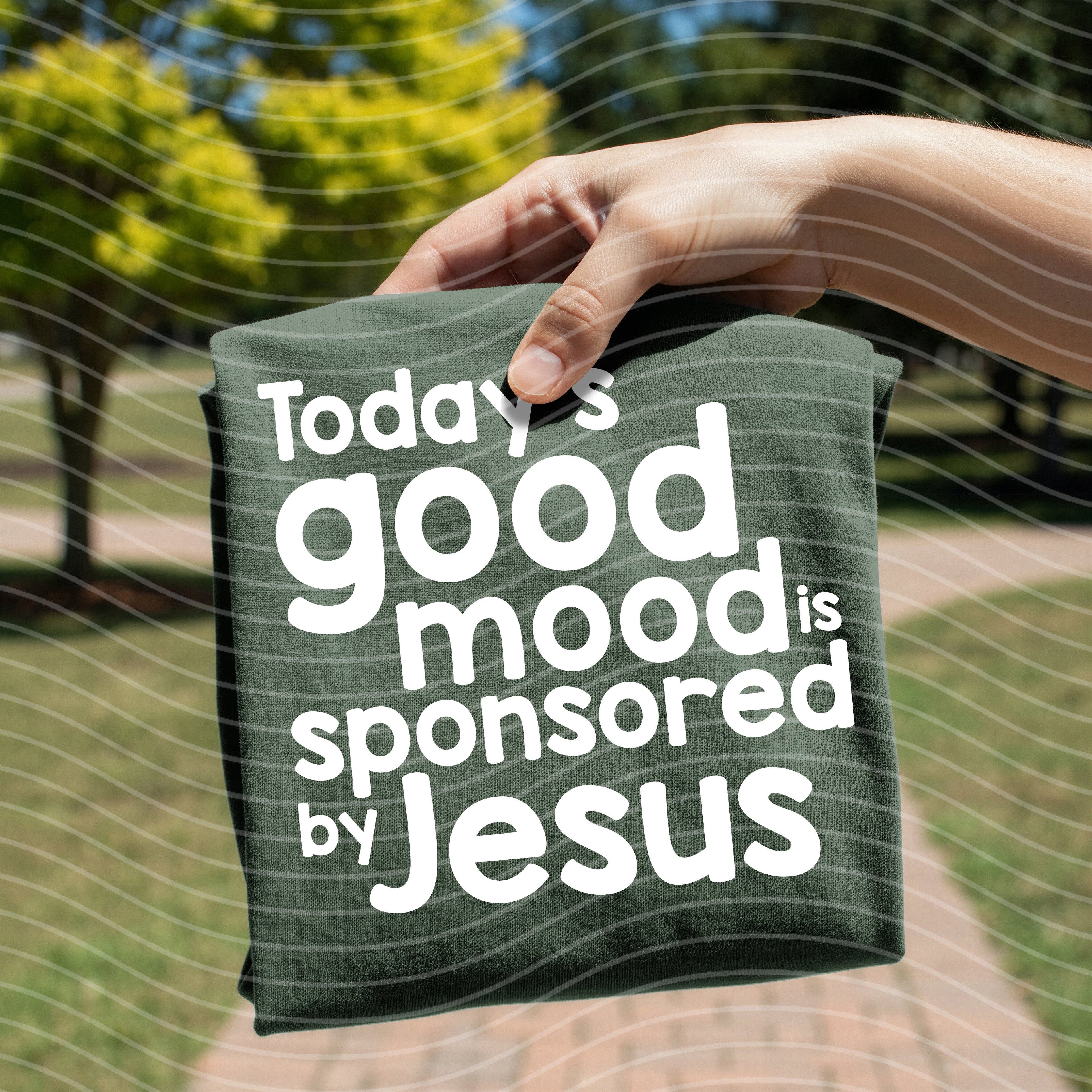 Today's Good Mood is Sponsored by Jesus Graphic Tee