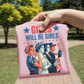 Girls Will Be Girls Graphic Tee