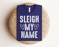 Sleigh My Name Graphic Tee