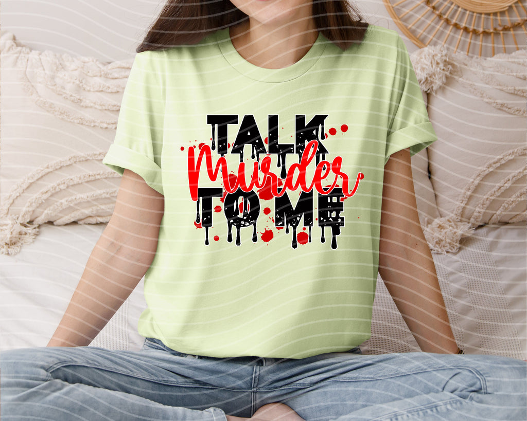 Talk Murder to Me Graphic Tee