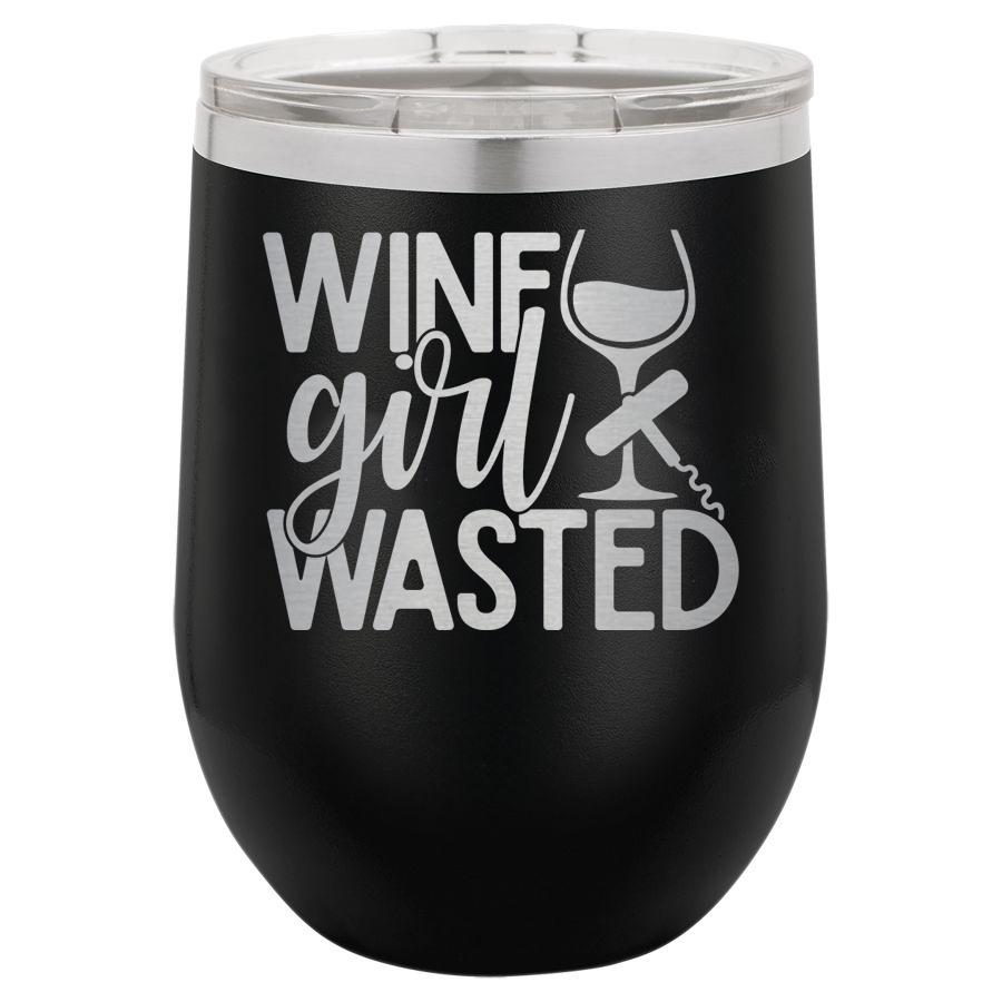 Wine Girl Wasted 12 oz Polar Camel Wine Tumbler