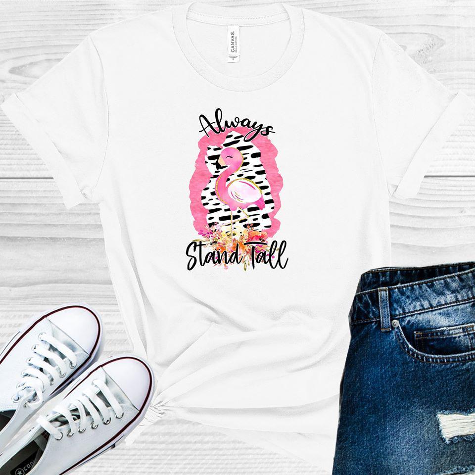Always Stand Tall Graphic Tee