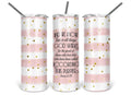 And We Know That in All Things 20 oz Skinny Tumbler