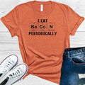 I Eat Bacon Periodically Graphic Tee