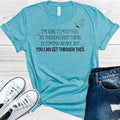 I'm Sure It Must Feel as Though Everything is Coming Apart You Can Get Through This Graphic Tee