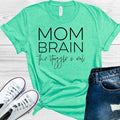 Mom Brain the Struggle is Real Graphic Tee