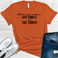 All This Girl Needs is Jack Daniels and Eric Church Graphic Tee