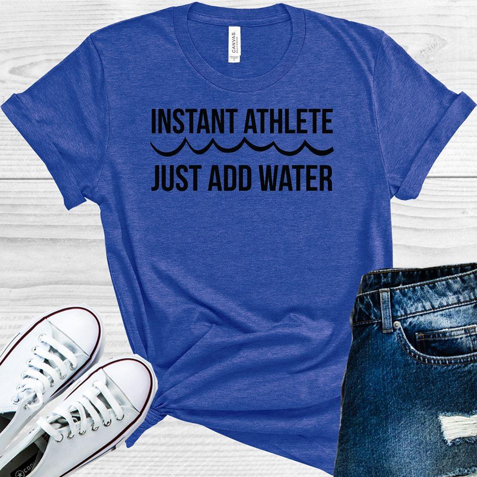 Instant Athlete Just Add Water Graphic Tee