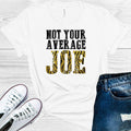 Not Your Average Joe Graphic Tee