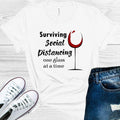 Surviving Social Distancing One Glass at a Time Graphic Tee
