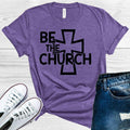 Be the Church Graphic Tee