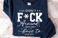 I Didn't F*ck Around Graphic Tee