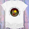 All Good Things are Wild and Free Graphic Tee
