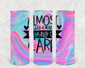 Almost Pulled a Muscle Trying to Care 20 oz Skinny Tumbler