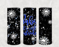 Baby It's Cold Outside 20 oz Skinny Tumbler