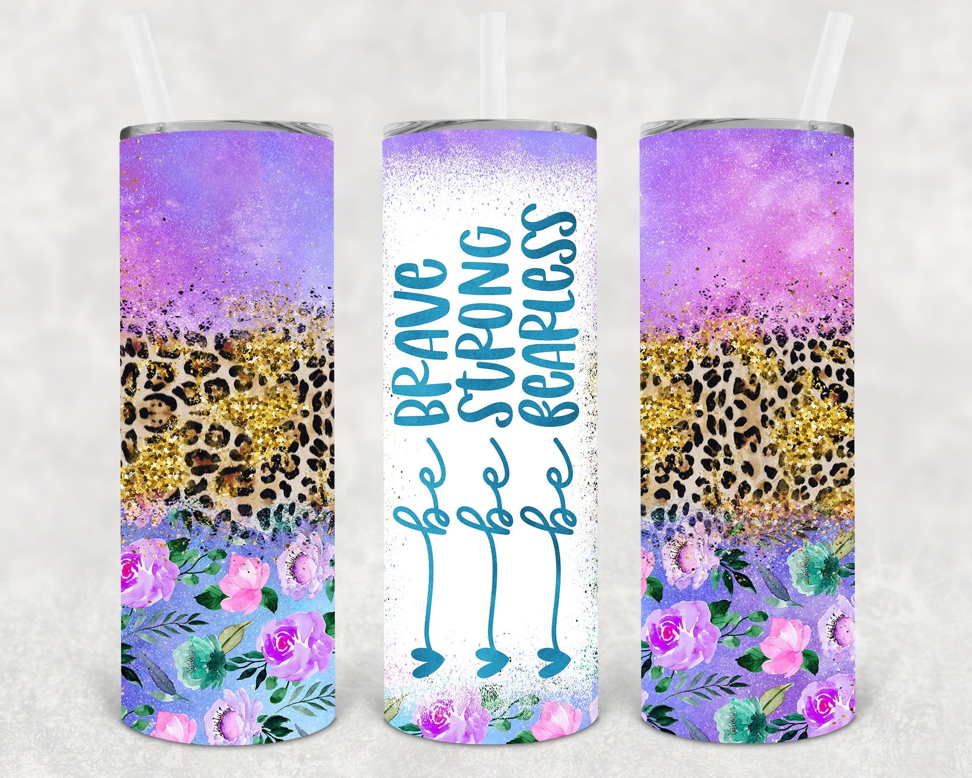 Be Brave Be Strong Be Fearless 20 oz Skinny Tumbler