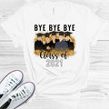 Bye Bye Bye Class of 2021 Graphic Tee