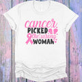 Cancer Picked the Wrong Woman Graphic Tee