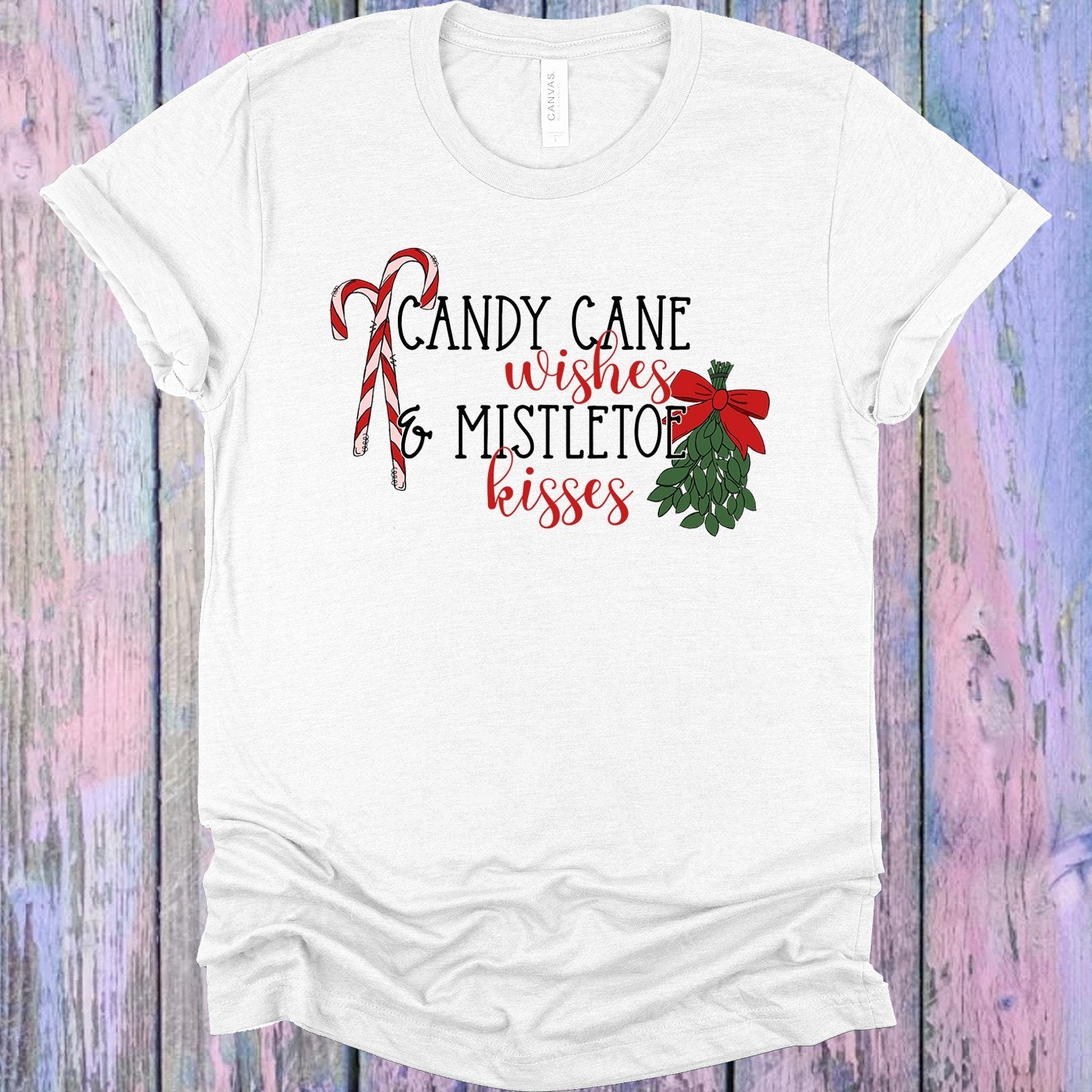 Candy Cane Wishes & Mistletoe Kisses Graphic Tee