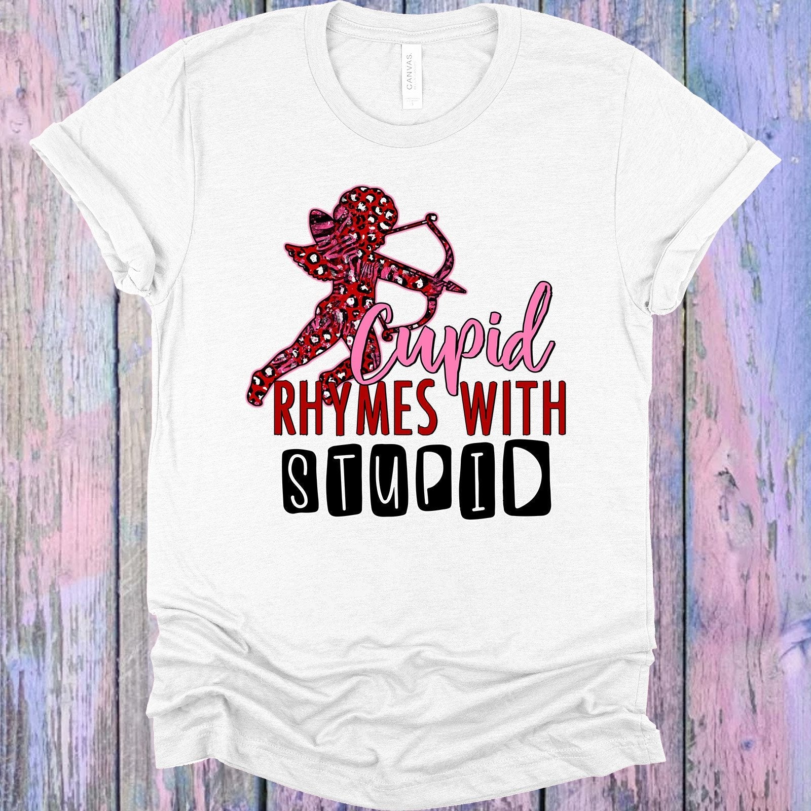 Cupid Rhymes with Stupid Graphic Tee