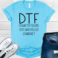 DTF Down to Figure Out Who Killed JonBenet Graphic Tee