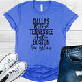 Dallas Raleigh Tennessee Austin Boston New Orleans Graphic Tee