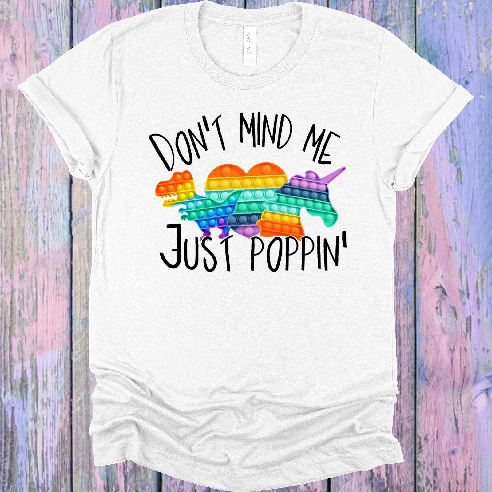 Don't Mind Me Just Poppin Graphic Tee