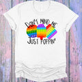 Don't Mind Me Just Poppin Graphic Tee