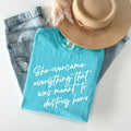 She Overcame Everything That Was Meant to Destroy Her Graphic Tee