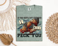 If You Ruffle My Feathers I Will Peck You Graphic Tee