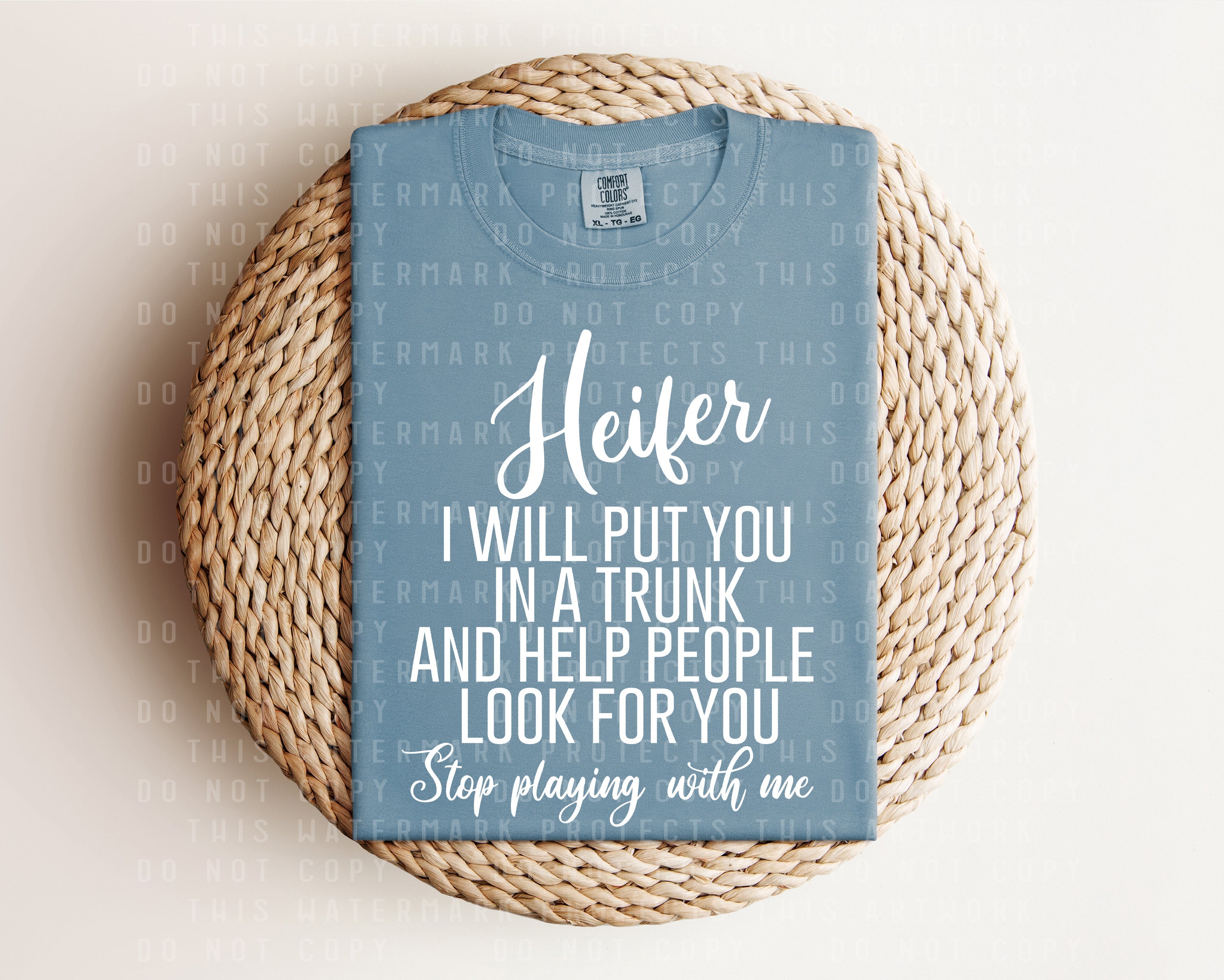 Heifer I Will Put You in a Trunk Graphic Tee