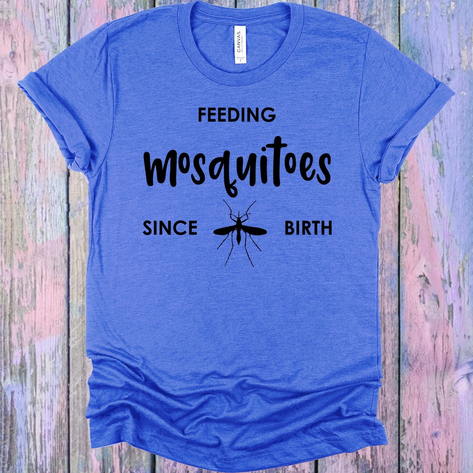 Feeding Mosquitoes Since Birth Graphic Tee