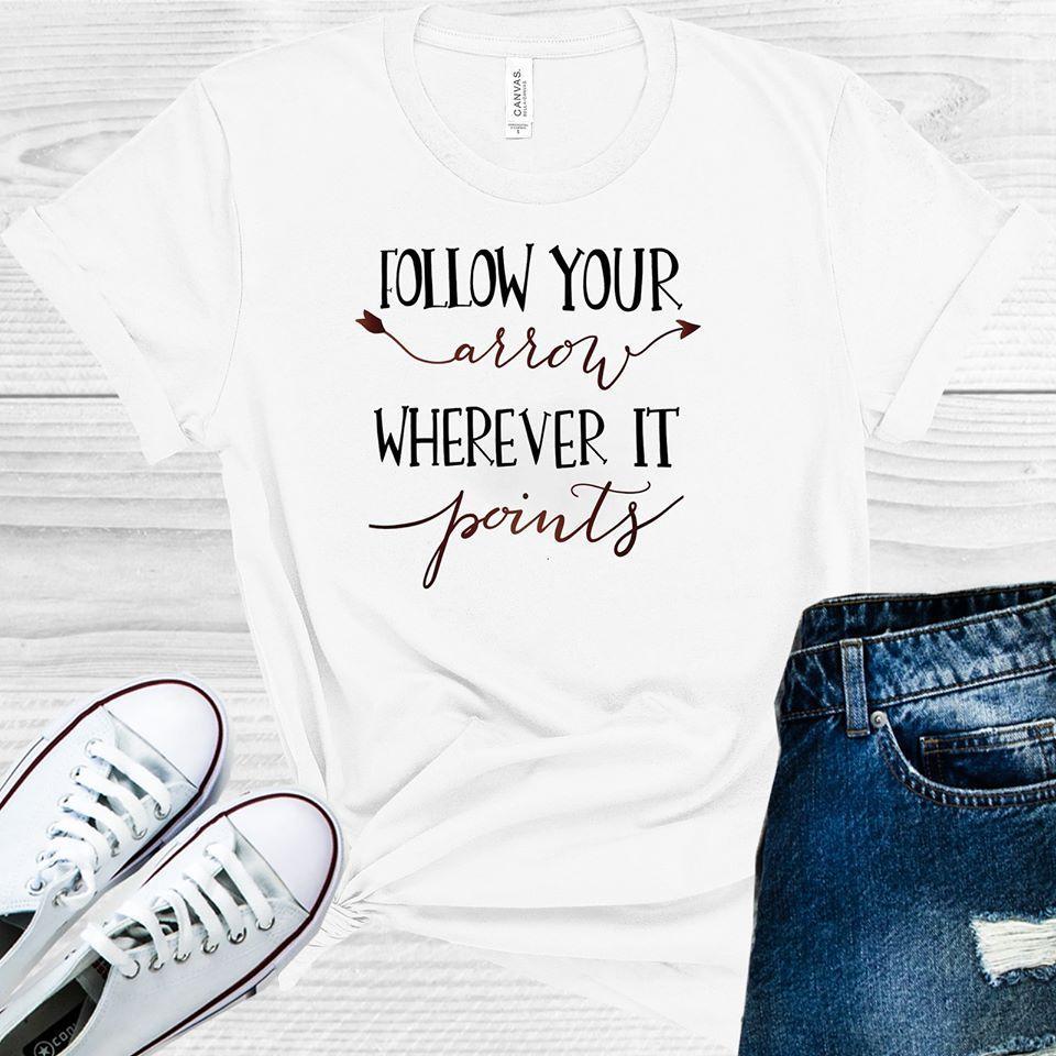 Follow Your Arrow Wherever It Points Graphic Tee