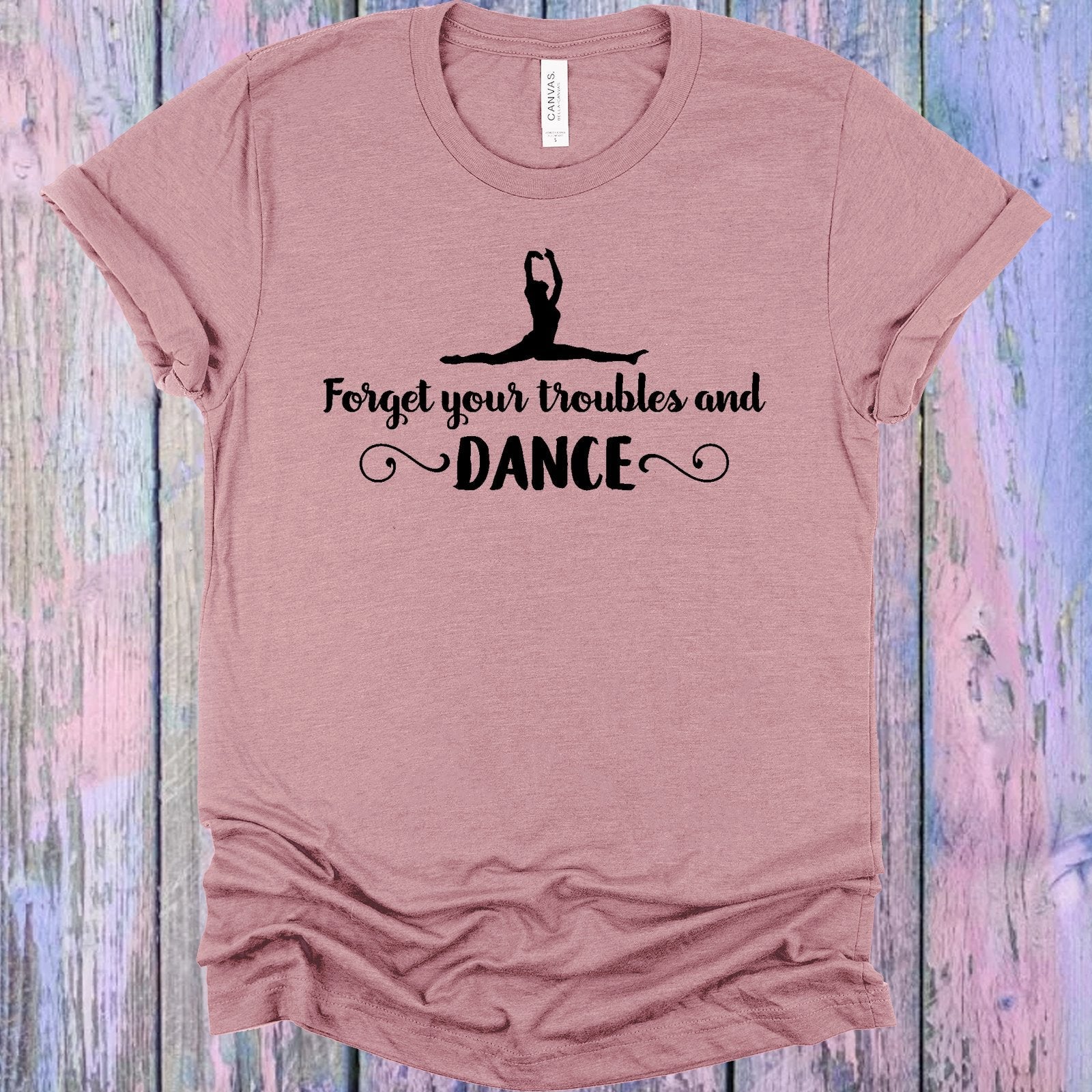 Forget Your Troubles and Dance Graphic Tee