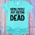 Hating People Takes Too Much Energy Graphic Tee
