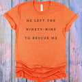 He Left the Nintey-Nine to Rescue Me Graphic Tee