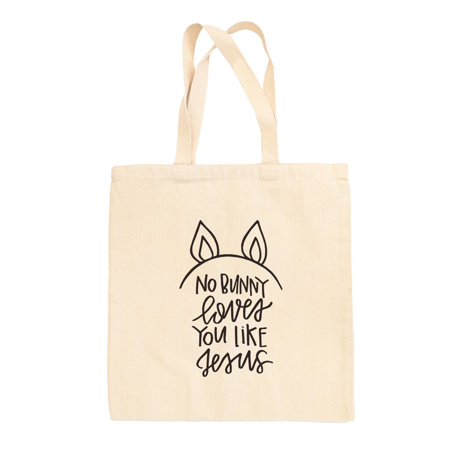 No Bunny Loves You Like Jesus Tote Bag