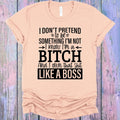 I Don't Pretend to be Something I'm Not Graphic Tee