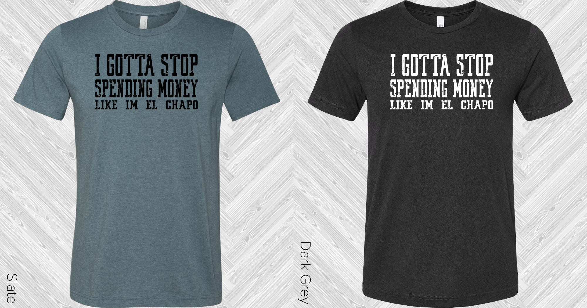 I Gotta Stop Spending Money Like I'm El Chapo Graphic Tee