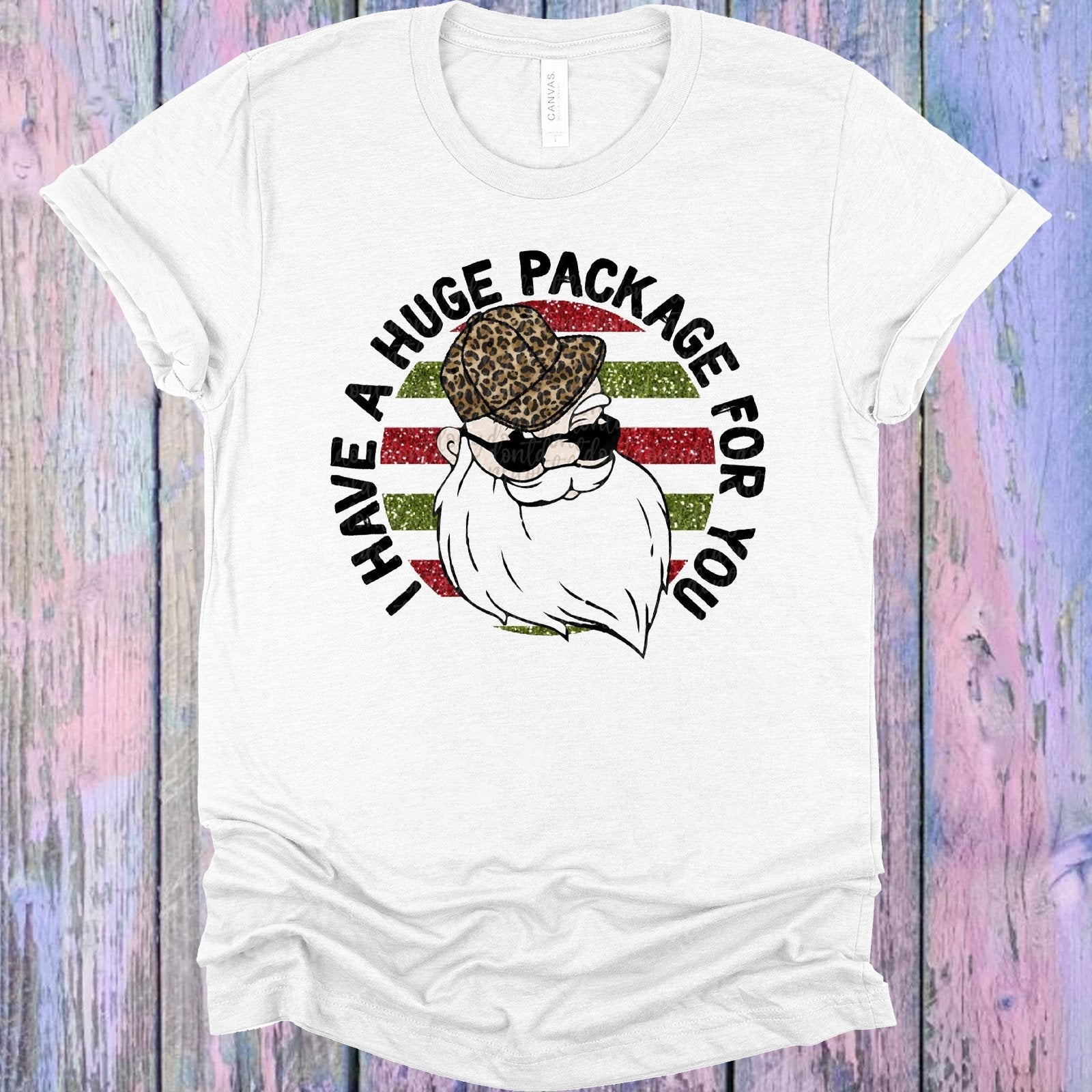 I Have a Huge Package for You Graphic Tee