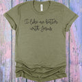 I Like Me Better with Jesus Graphic Tee