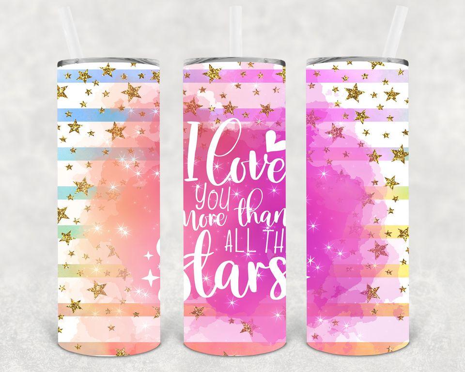I Love You More Than All the Stars 20 oz Skinny Tumbler