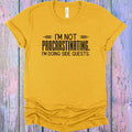 I'm Not Procrastinating Graphic Tee
